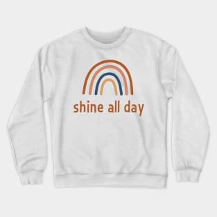 Shine all day Crewneck Sweatshirt